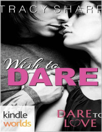 Tracy Sharp — Dare to Love Series: Wish to Dare 