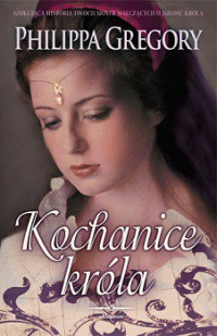 Philippa Gregory — Kochanice Króla