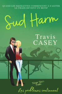 Travis Casey — Sud Harm (French Edition)