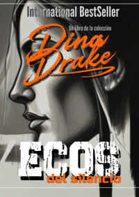 Dina Drake — Ecos del silencio (Spanish Edition)