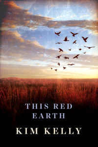 Kelly, Kim — This Red Earth