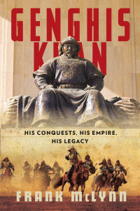 Frank McLynn — Genghis Khan