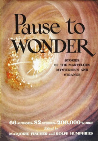 Marjorie Fischer, Rolfe Humphries — Pause to Wonder (1944)