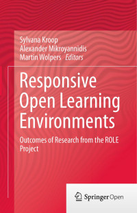 Sylvana Kroop & Alexander Mikroyannidis & Martin Wolpers — Responsive Open Learning Environments