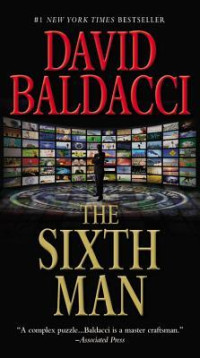 David Baldacci [Baldacci, David] — The Sixth Man