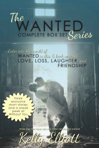 Elliott, Kelly — [Wanted 01] • The Wanted Series · Complete Box Set