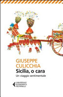 Giuseppe Culicchia — Sicilia, o cara. Un viaggio sentimentale