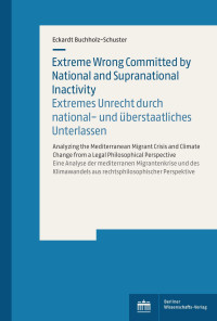 Buchholz-Schuster & Eckardt — Extreme Wrong Committed by National and Supranational Inactivity | Extremes Unrecht durch national- und überstaatliches Unterlassen