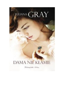 Dama nie kłamie — Gray Juliana - Romans przy świetle księżyca01