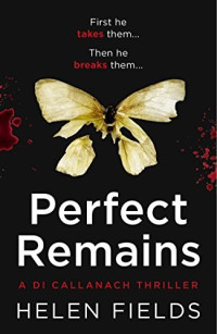 Helen Fields — Perfect Remains