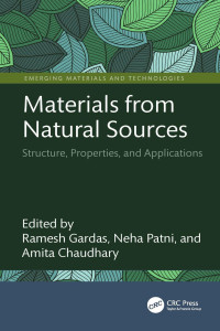 Ramesh Gardas & Neha Patni & Amita Chaudhary — Materials from Natural Sources; Structure, Properties, and Applications