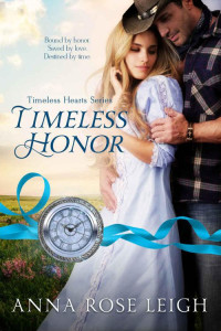 Leigh, Anna Rose — [Timeless Hearts 07] • Timeless Honor