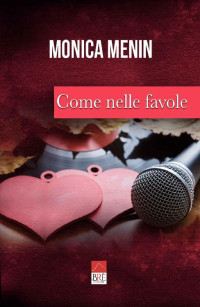 Monica Menin (Brè Edizioni) — Come nelle favole (Italian Edition)