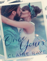 Claire Raye — Once Yours: A Reverse Age Gap New Adult Romance (Love & Wine Book 4)