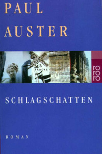 Auster, Paul [Auster, Paul] — Schlagschatten