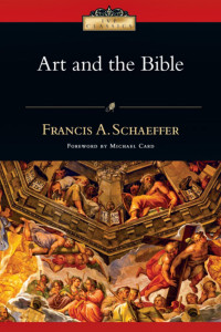 Schaeffer, Francis A. — Art and the Bible