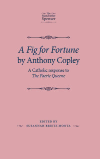 Susannah Brietz Monta; — A Fig for Fortune by Anthony Copley