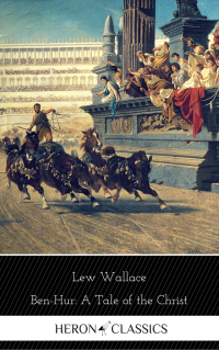 Lewis Wallace — Ben-Hur: A Tale of the Christ