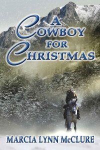 Marcia Lynn McClure — A Cowboy for Christmas