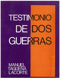 Tagueña, manuel — Testimonio de dos guerras