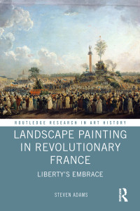 Steven Adams; — Landscape Painting in Revolutionary France