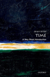 Jenann Ismael — Time: A Very Short Introduction