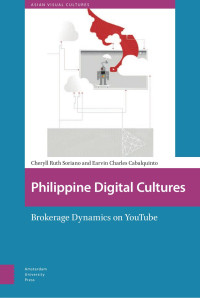 Cheryll Ruth Soriano & Earvin Charles Cabalquinto — Philippine Digital Cultures