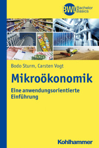 Bodo Sturm, Carsten Vogt — Mikroökonomik