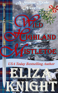 Eliza Knight — Wild Highland Mistletoe