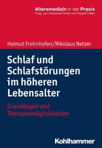 Helmut Frohnhofen & Nikolaus Netzer — Schlaf und Schlafstörungen im höheren Lebensalter