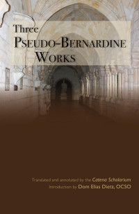 Edited by Ann Astell & Joseph Warwykow — Pseudo-Bernardine Essays