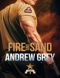 Andrew Grey — Fire and Sand (Carlisle Troopers)