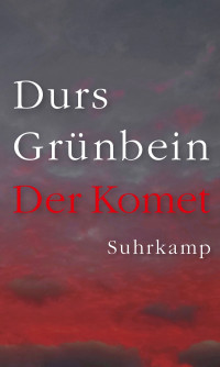 Durs Grünbein — Der Komet