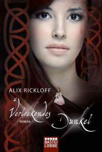 Rickloff, Alix — Heirs of Kilronan 03 - Verlockendes Dunkel