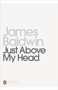 James Baldwin — Just Above My Head