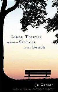 Jo Carson — Liars, Thieves and Other Sinners on the Bench