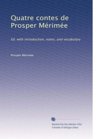 Prosper Mérimée — Quatre contes de Prosper Mérimée