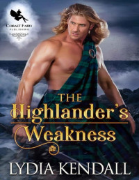 Lydia Kendall — The Highlander’s Weakness: A Medieval Historical Romance Novel (Highlanders for Sin Book 2) 