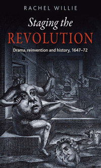 Rachel Willie; — Staging the Revolution