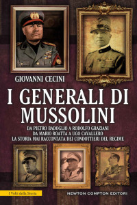 Giovanni Cecini [Cecini, Giovanni] — I generali di Mussolini (eNewton Saggistica) (Italian Edition)