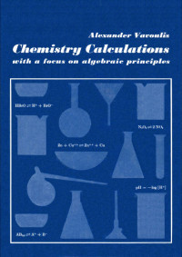Alexander Vavoulis — Chemistry Calculations - with a focus on algebraic principles