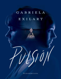 Gabriela Exilart — Pulsión
