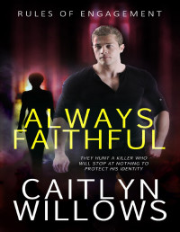 Caitlyn Willows [Willows, Caitlyn] — Always Faithful