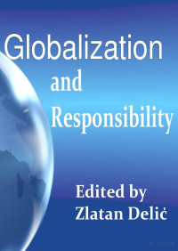 Zlatan Delic — Globalization and Responsibility