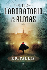 F. R. Tallis — EL LABORATORIO DE LAS ALMAS