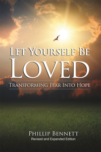 Author unknown — Let Yourself Be Loved: Transforming Fear into Hope