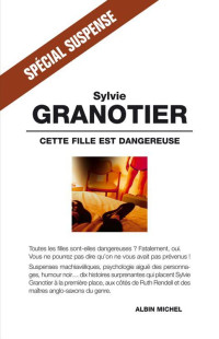 Sylvie Granotier — Cette fille est dangereuse