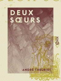 André Theuriet — Deux sœurs