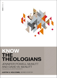 Jennifer Powell McNutt & David W. McNutt — Know the Theologians