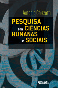 Antonio Chizzotti — Pesquisa em ciências humanas e sociais